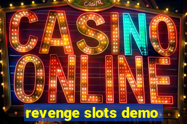 revenge slots demo